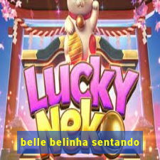 belle belinha sentando